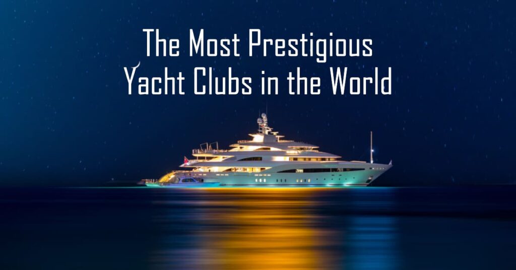 Exclusive Yacht Clubs Membership Benefits And Prestige Exclusive Yacht Clubs Membership Benefits And Prestige